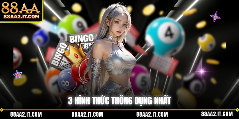 3 hình thức thông dụng nhất 