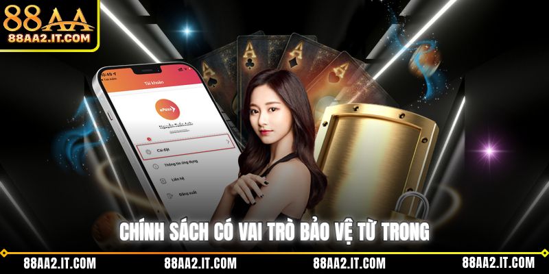 Chính sách có vai trò bảo vệ từ trong