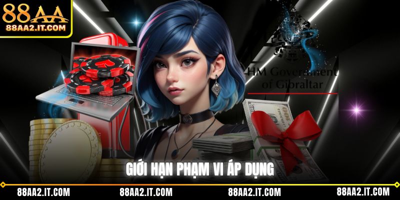 Giới hạn phạm vi áp dụng