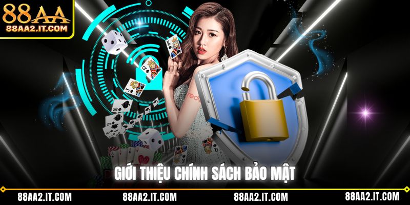 Giới thiệu chính sách bảo mật