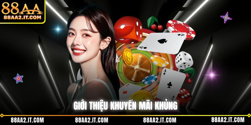 Giới thiệu khuyến mãi khủng