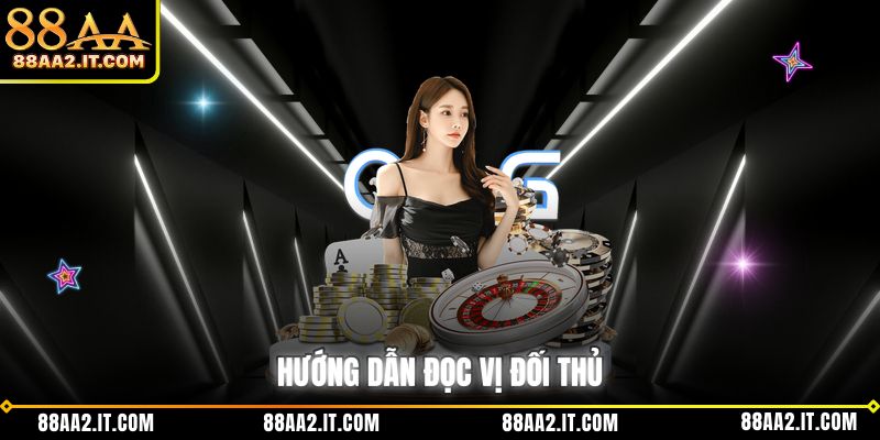 Hướng dẫn đọc vị đối thủ