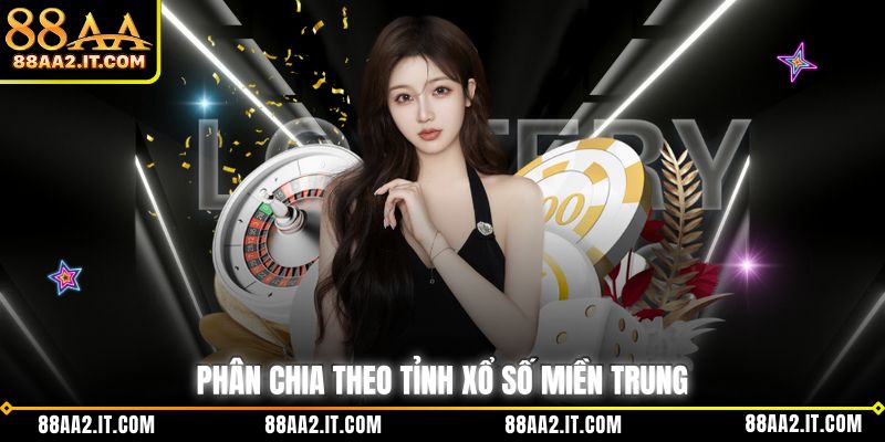 Xổ số miền Trung chia theo tỉnh