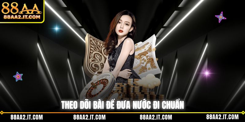 Theo dõi bài để đưa nước đi chuẩn