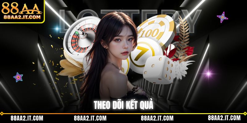 Theo dõi kết quả nhanh chóng