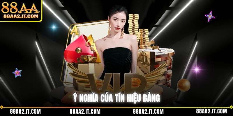 Ý nghĩa của tín hiệu bảng