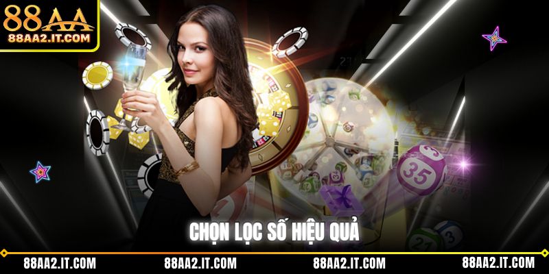 Chọn lọc số hiệu quả